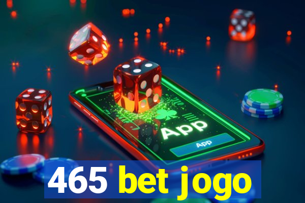 465 bet jogo